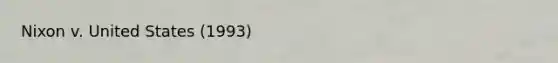 Nixon v. United States (1993)