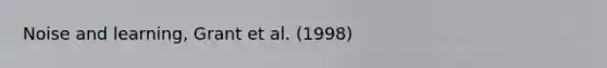 Noise and learning, Grant et al. (1998)