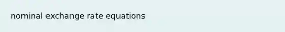 nominal exchange rate equations