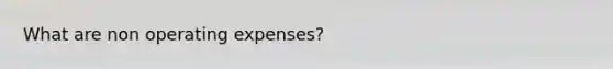 What are non operating expenses?