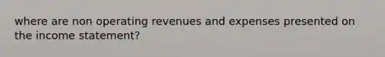 where are non operating revenues and expenses presented on the income statement?