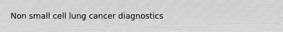 Non small cell lung cancer diagnostics