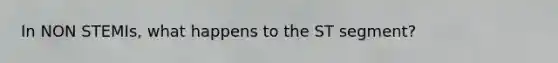 In NON STEMIs, what happens to the ST segment?