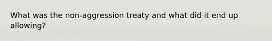 What was the non-aggression treaty and what did it end up allowing?