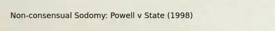 Non-consensual Sodomy: Powell v State (1998)