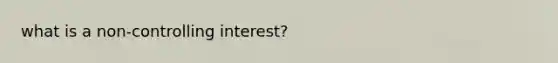 what is a non-controlling interest?