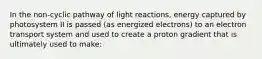 In the non-cyclic pathway of light reactions, energy captured by photosystem II is passed (as energized electrons) to an electron transport system and used to create a proton gradient that is ultimately used to make: