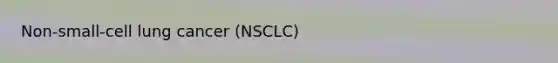 Non-small-cell lung cancer (NSCLC)