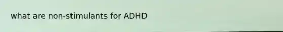 what are non-stimulants for ADHD