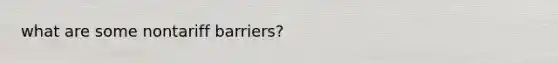 what are some nontariff barriers?