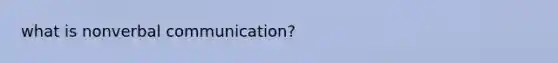 what is nonverbal communication?