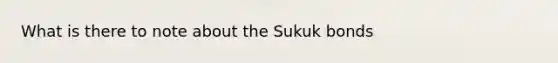 What is there to note about the Sukuk bonds