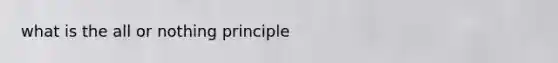 what is the all or nothing principle