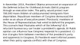 In November 2014, President Obama announced an expansion of the Deferred Action for Childhood Arrivals (DACA) program through an executive order. The policy would protect over 700,000 more children of undocumented immigrants from deportation. Republican members of Congress denounced the order as an abuse of executive power. Previously, members of the House of Representatives had voted to defund the program. This scenario best illustrates which of the following? A) A reluctant bureaucracy can hinder a president's agenda. B) Public opinion can influence how Congress responds to a president. C) Iron triangles form between members of the president's party and opponents in Congress. D) Presidents exert informal powers when their policy agenda conflicts with that of Congress.