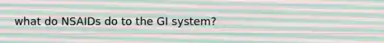 what do NSAIDs do to the GI system?