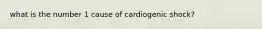 what is the number 1 cause of cardiogenic shock?