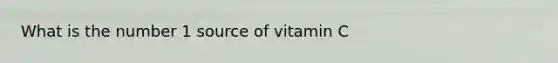 What is the number 1 source of vitamin C