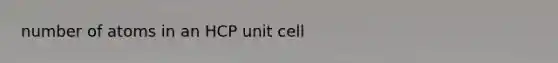 number of atoms in an HCP unit cell