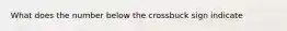 What does the number below the crossbuck sign indicate