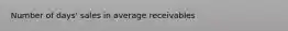 Number of days' sales in average receivables