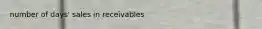 number of days' sales in receivables