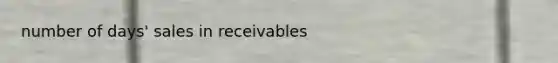 number of days' sales in receivables