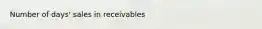 Number of days' sales in receivables