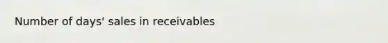 Number of days' sales in receivables