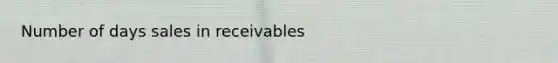 Number of days sales in receivables