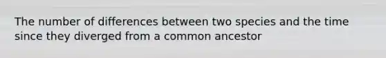 The number of differences between two species and the time since they diverged from a common ancestor