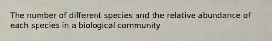 The number of different species and the relative abundance of each species in a biological community