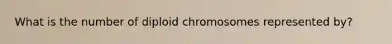 What is the number of diploid chromosomes represented by?