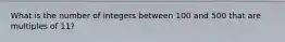 What is the number of integers between 100 and 500 that are multiples of 11?