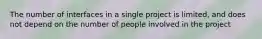 The number of interfaces in a single project is limited, and does not depend on the number of people involved in the project