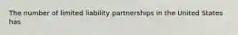 The number of limited liability partnerships in the United States has