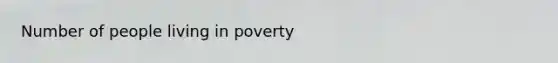 Number of people living in poverty