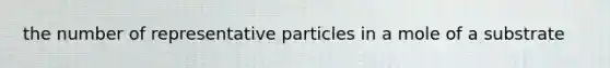 the number of representative particles in a mole of a substrate