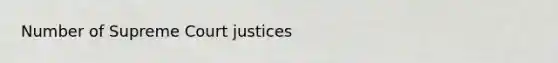 Number of Supreme Court justices