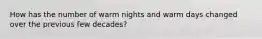 How has the number of warm nights and warm days changed over the previous few decades?