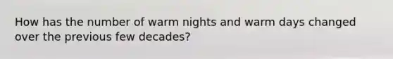 How has the number of warm nights and warm days changed over the previous few decades?