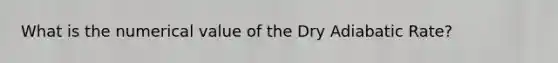 What is the numerical value of the Dry Adiabatic Rate?