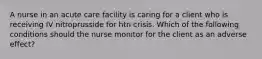 A nurse in an acute care facility is caring for a client who is receiving IV nitroprusside for htn crisis. Which of the following conditions should the nurse monitor for the client as an adverse effect?