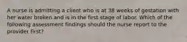 A nurse is admitting a client who is at 38 weeks of gestation with her water broken and is in the first stage of labor. Which of the following assessment findings should the nurse report to the provider first?