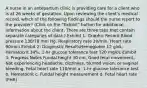 A nurse in an antepartum clinic is providing care for a client who is at 26 weeks of gestation. Upon reviewing the client's medical record, which of the following findings should the nurse report to the provider? (Click on the "Exhibit" button for additional information about the client. There are three tabs that contain separate categories of data.) Exhibit 1: Graphic Record ​Blood pressure 130/78 mm Hg, Respiratory rate 20/min, Heart rate 90/min Exhibit 2: Diagnostic Results​Hemoglobin 12 g/dL, Hematocrit 34%, 1-hr glucose tolerance test 120 mg/dL Exhibit 3: Progress Notes Fundal height 30 cm, Good fetal movement, Not experiencing headache, dizziness, blurred vision, or vaginal bleeding, Fetal heart rate 110/min a. 1-hr glucose tolerance test b. Hematocrit c. Fundal height measurement d. Fetal heart rate (FHR)