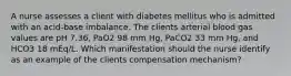 A nurse assesses a client with diabetes mellitus who is admitted with an acid-base imbalance. The clients arterial blood gas values are pH 7.36, PaO2 98 mm Hg, PaCO2 33 mm Hg, and HCO3 18 mEq/L. Which manifestation should the nurse identify as an example of the clients compensation mechanism?