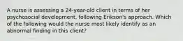 A nurse is assessing a 24-year-old client in terms of her psychosocial development, following Erikson's approach. Which of the following would the nurse most likely identify as an abnormal finding in this client?