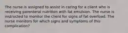 The nurse is assigned to assist in caring for a client who is receiving parenteral nutrition with fat emulsion. The nurse is instructed to monitor the client for signs of fat overload. The nurse monitors for which signs and symptoms of this complication?