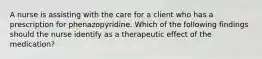 A nurse is assisting with the care for a client who has a prescription for phenazopyridine. Which of the following findings should the nurse identify as a therapeutic effect of the medication?