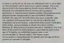 A nurse is caring for an 18-year-old adolescent who is up-to-date on immunizations and is planning to attend college. The nurse should inform the client that he should receive which of the following immunizations prior to moving into a campus dormitory? A. Pneumococcal polysaccharide- The pneumococcal polysaccharide immunization is administered to children between the ages of 2 and 18 years who have a specific high-risk condition that places them at risk for an infection with Streptococcus pneumococci, a bacterium that causes meningitis, otitis media, and pneumonia in clients who have chronic illnesses. B. Meningococcal polysaccharide C. Rotavirus- The final dose of the rotavirus immunization is administered prior to the age of 8 months. An additional booster dose is not recommended. D. Herpes zoster- The herpes zoster immunization is recommended for adults over the age of 60 to prevent an episode of shingles.