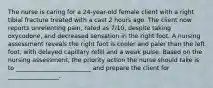 The nurse is caring for a 24-year-old female client with a right tibial fracture treated with a cast 2 hours ago. The client now reports unrelenting pain, rated as 7/10, despite taking oxycodone, and decreased sensation in the right foot. A nursing assessment reveals the right foot is cooler and paler than the left foot, with delayed capillary refill and a weak pulse. Based on the nursing assessment, the priority action the nurse should take is to _________________________ and prepare the client for _________________.